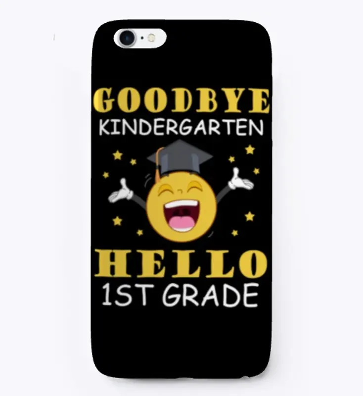 Goodbye Kindergarten Hello 1st Grade