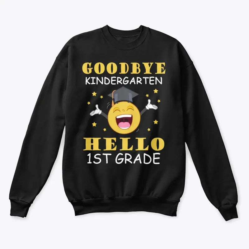 Goodbye Kindergarten Hello 1st Grade