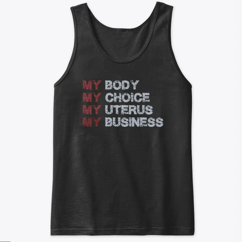 My Body My Choice My Uterus My Business 