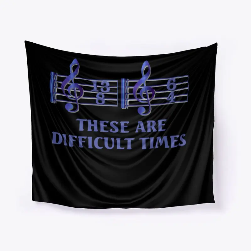 These Are Difficult Times - Music Lover