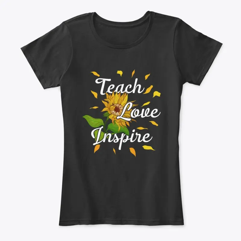 Teach Love Inspire Teacher Teaching