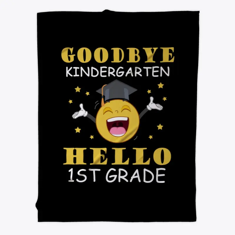 Goodbye Kindergarten Hello 1st Grade