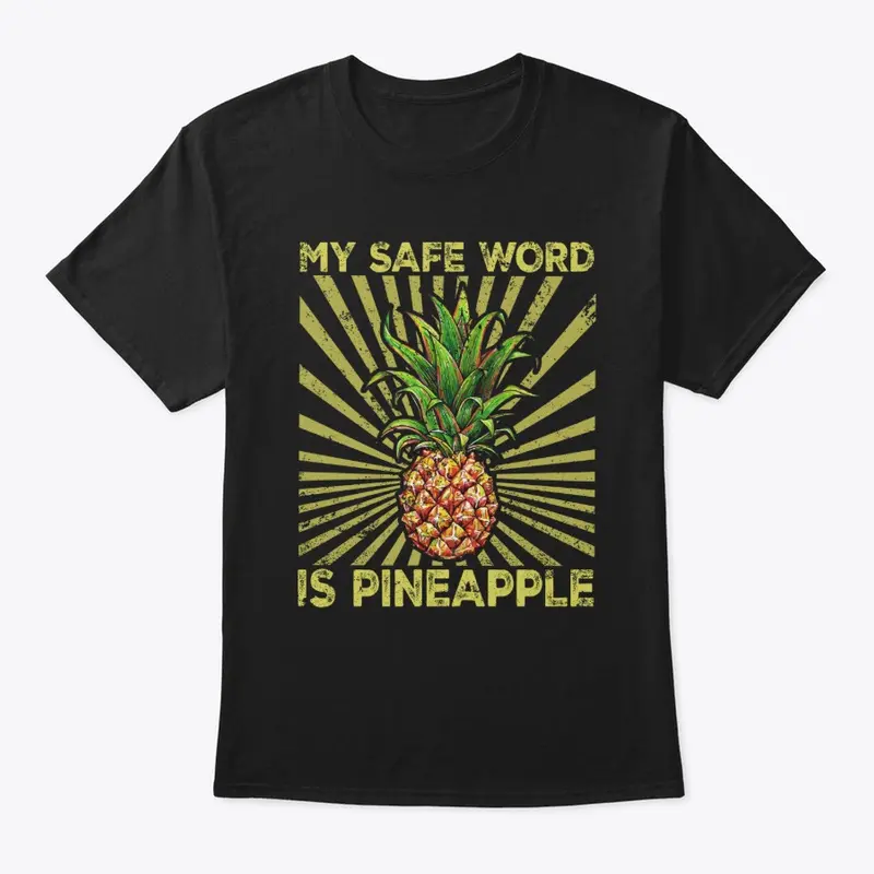 My Safe Word Is Pineapple