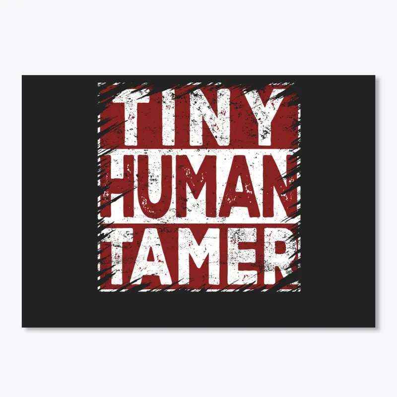 Tiny Human Tamer Shirts Teacher 