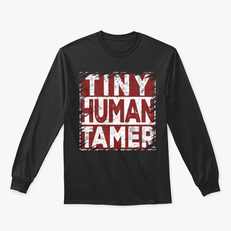 Tiny Human Tamer Shirts Teacher 