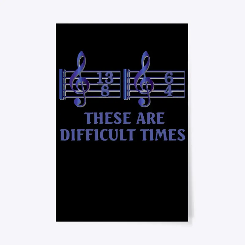 These Are Difficult Times - Music Lover