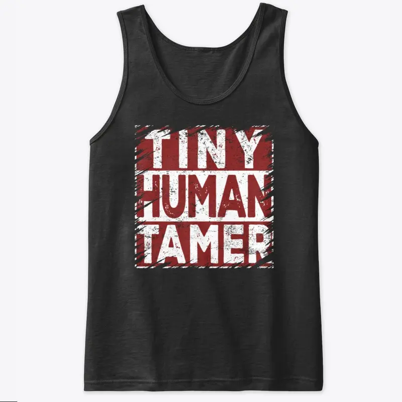 Tiny Human Tamer Shirts Teacher 