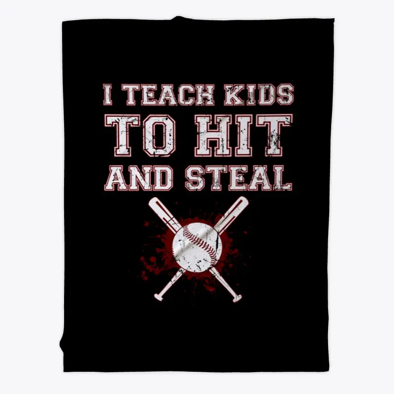 I Teach Kids to Hit and Steal