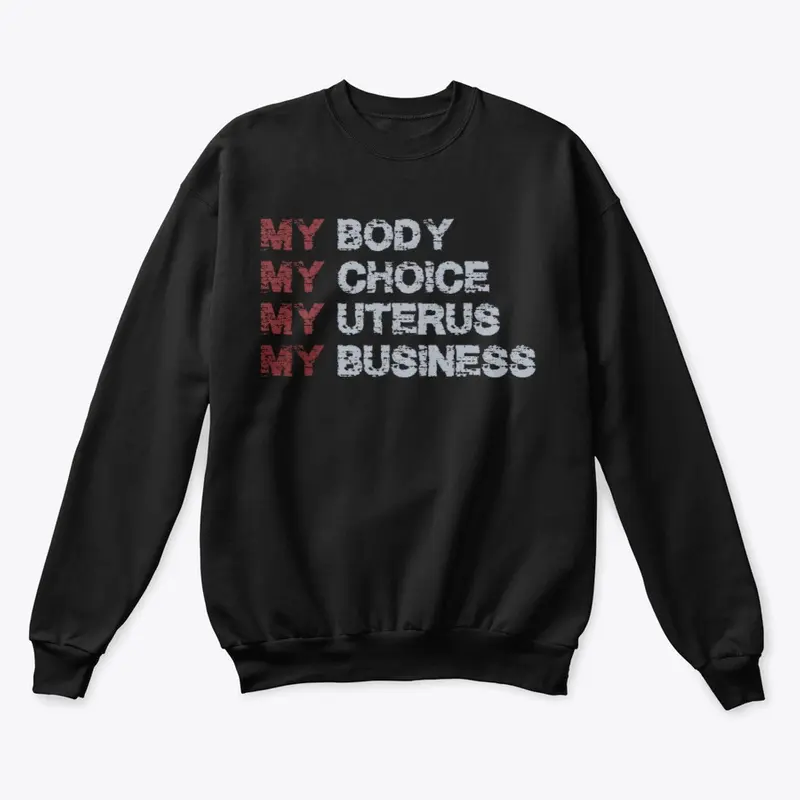 My Body My Choice My Uterus My Business 