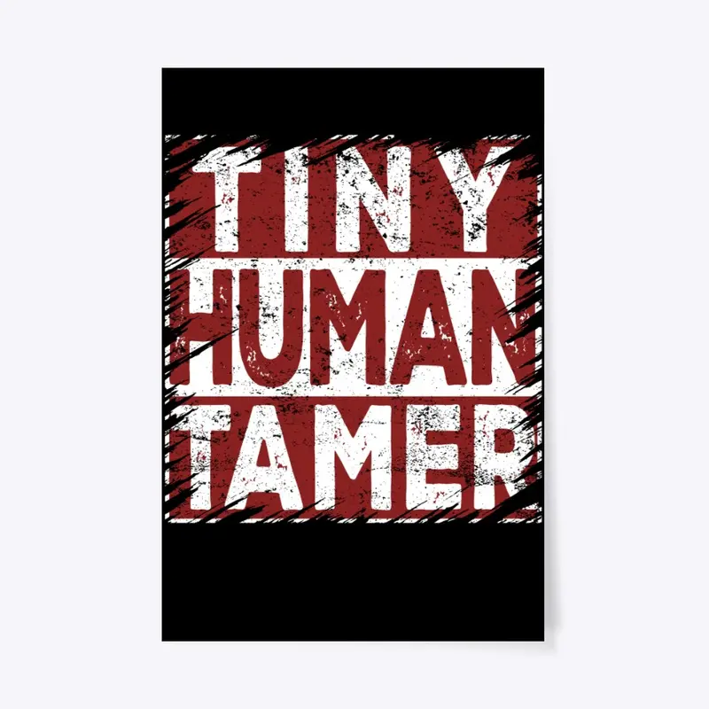 Tiny Human Tamer Shirts Teacher 