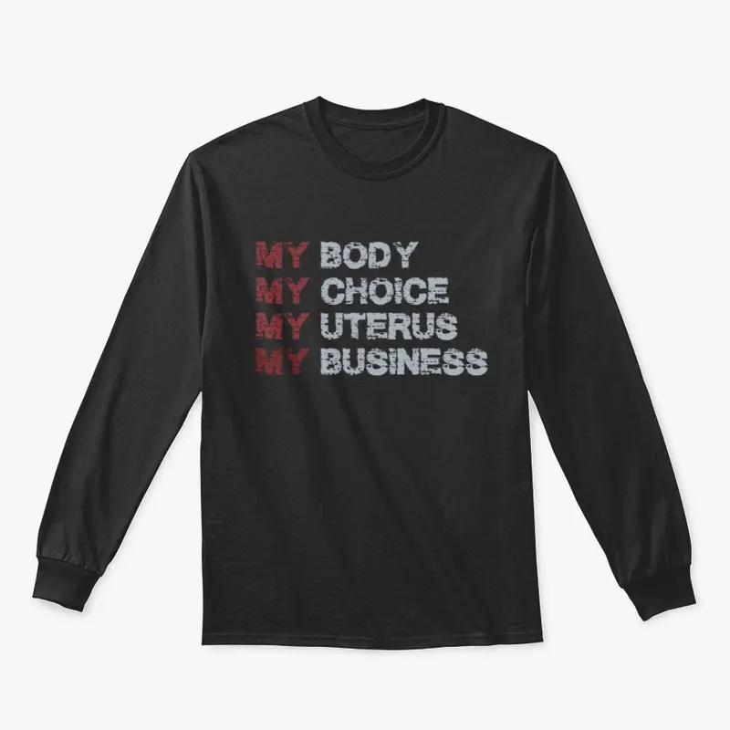 My Body My Choice My Uterus My Business 